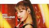 [4K] BLACKPINK 블랙핑크 - Kill This Love Stage Mix(교차편집) Special Edit.