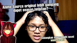 Anime source manga lebih memungkinkan dapet season lanjutan daripada source light novel? kok bisa?