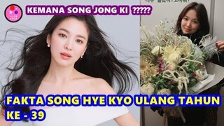 FAKTA SONG HYE KYO ULANG TAHUN KE-39, TERUNGKAP SOSOK YANG BIKIN BAHAGIA