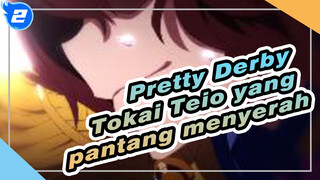 Pretty Derby|Arima Kinen!Kebangkitan yang ajaib!Tokai Teio yang pantang menyerah!_2