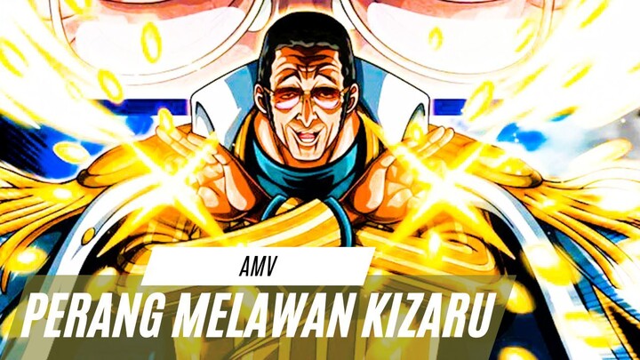 PERANG MELAWAN KIZARU - [EDIT AMV ONE PIECE]