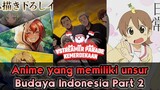 Anime – anime terkenal yang memiliki unsur Budaya Indonesia didalamnya Part 2 #Vstreamer17an