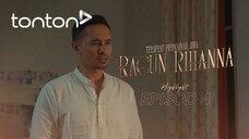 Racun Rihanna Episod 4