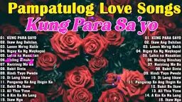 Pampatulog Love songs non-stop Relaxing song