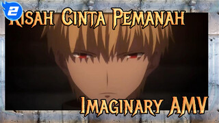 Kisah Cinta Pemanah (Atau Protagonis Mencintai Penjahat) | Fate / Imaginary AMV_2