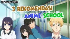 3 Rekomendasi Anime School. Saatnya kembali ke-SEKOLAH.