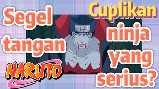 [Naruto] Cuplikan |  Segel tangan ninja yang serius?