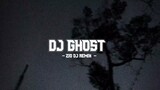 Dj Ghost ( Full Bass ) - Zio Dj Remix