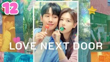 Love Next Door - Ep 12 [Eng Subs HD]