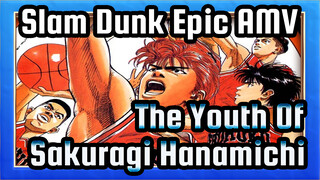 The Youth Of Sakuragi Hanamichi Is To Do Something Great! | Slam Dunk / Epic Edit