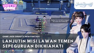 LANJUTIN MISI LAWAN TEMEN SEPERGURUAN! JADE DYNASTY