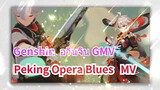 [เก็นชิน อวินจิน GMV] (Peking Opera Blues) MV