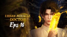 Urban Miracle Doctor Episode 16 (Sub Indonesia)