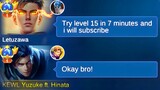 TRY LEVEL 15 IN 7 MINUTES AND I WILL SUBSCRIBE!! 😏 (Ok bro no problem)