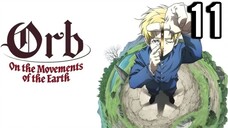 Orb: On the Movements of the Earth Episode 11