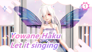 Yowane Haku| Let it singing_1