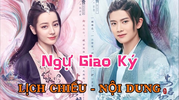 Ngự Giao Ký [LỊCH CHIẾU - NỘI DUNG] || Nhậm Gia Luân x Địch Lệ Nhiệt Ba