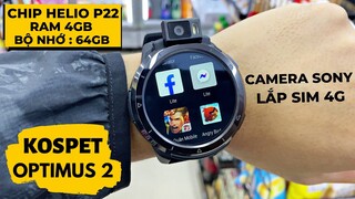 SmartWatch Android 10 : Lắp Sim 4G - Camera Sony | Kospet Optimus 2 : Cấu Hình Cực Khủng !