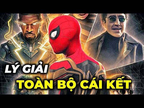 LÝ GIẢI VỀ TOÀN BỘ CÁI KẾT CỦA SPIDER-MAN: NO WAY HOME