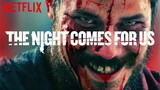 The Night Comes for Us (2018) English Subtitle