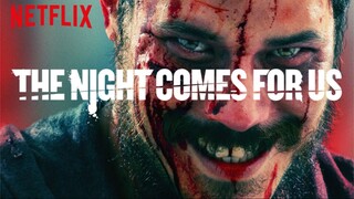 The Night Comes for Us (2018) English Subtitle