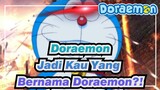 Doraemon | Jadi Kau Yang Bernama Doraemon?!