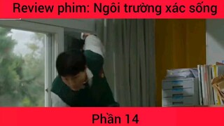 Review phim: Ngôi trường xác sống #14