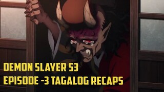 DEMON SLAYER S3 EPISODE-3 TAGALOG RECAPS