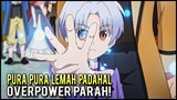 REINKARNASI JADI BOCIL PURA PURA LEMAH PADAHAL KEKUATANNYA OVERPOWER‼️ Alur Cerita Anime