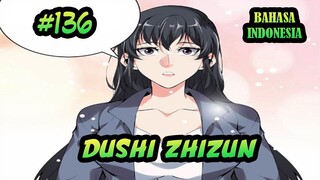 Dushi Zhizun ch 136 Bahasa Indonesia