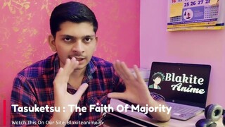 Tasuketsu The Faith Of Majority Episode 1 (Hindi-English-Japanese) Telegram Updates