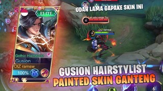 GUSION HAIRSTYLIST PAINTED SKIN GANTENG, UDAH LAMA GAPAKE INI