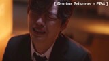 Doctor Prisoner - EP4 : ทางที่จะรู้ความจริง