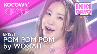 WOO!AH! - POM POM POM | SBS Inkigayo EP1231 | KOCOWA+