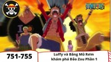 Tóm Tắt One Piece : Luffy và Băng Mũ Rơm khám phá Đảo Zou Phần 1 (751-755)