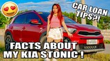 HOW TO APPROVE FOR CAR LOAN? (MY KIA STONIC LX AT 2021 FACTS ❤)