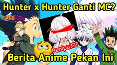 [NEWS] Spy x Family Kalahkan Serial Ini??? Protagonis Hunter x Hunter Diganti???