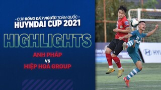 HIGHLIGHTS ANH PHÁP - HIỆP HÒA GROUP | Chiến thắng kịch tính cùng tấm vé vào vòng tứ kết VSC-S1