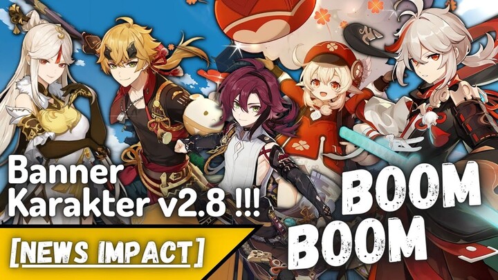 Banner Karakter v2.8 Fase-1 !! Primogems Udah Siap Belum?? - NEWS IMPACT
