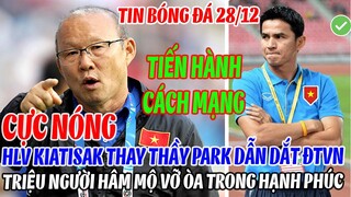 CỰC NÓNG: HLV KIATISAK THAY THẦY PARK DẪN DẮT ĐTVN KHIẾN CẢ TRIỆU NGƯỜI HÂM MỘ VỠ ÒA TRONG HẠNH PHÚC
