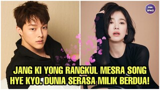 JANG KI YONG RANGKUL MESRA SONG HYE KYO DI UNGGAHAN SONG HYE KYO. DUNIA SERASA MILIK BERDUA!