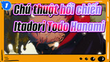 [Chú thuật hồi chiến] Itadori&Todo&Hanami--- Ý chí kiên cường của chúng tôi_1