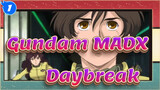[Gundam MADX|MAD]Daybreak_1