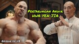 Pertarungan Terakhir Master kungfu Hua Yen Jia vs Orang Barat  //Heroes 2020 ' episode 44-45