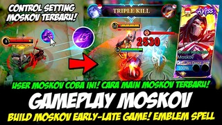 CONTROL SETTING MOSKOV + CARA MAIN MOSKOV TERBARU❗BUILD MOSKOV TERSAKIT 2024❗ GAMEPLAY MOSKOV 2024