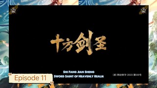 [ Eng Sub ] Sword Saint of Heavenly Realm - Ep. 11