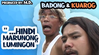 Hindi Marunong Lumingon Kuarog & Badong (Official Pan-Abatan Records TV) Igorot / Ilocano Comedy