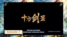 [ Eng Sub ] Sword Saint of Heavenly Realm - Ep. 7