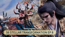 EP 8 || STELLAR TRANSFORMATION S6