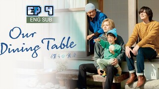 🇯🇵 Our Dinning Table (2023) | Episode 4 | Eng Sub | (Bokura no Shokutaku)
